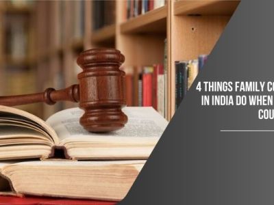 4 Things Family Court Lawyers In India do When Undergoing A Court Procedure